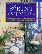 Print Style: Hand-Painted Patterns for Home Decoration - Hinchcliffe, John, and Barber, Wendy