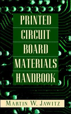 Printed Circuit Board Materials Handbook - Jawitz, Martin W