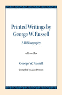 Printed Writings by George W. Russell: A Bibliography