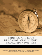 Printing and Book Designing: Oral History Transcript / 1965-1966