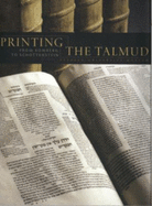 Printing the Talmud: From Bomberg to Schottenstein - Center for Jewish History