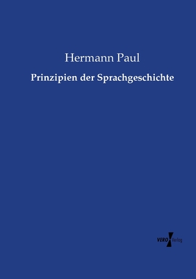 Prinzipien der Sprachgeschichte - Paul, Hermann