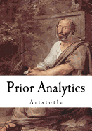 Prior Analytics: Aristotle