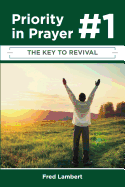 Priority Number One in Prayer: The Key to Revival