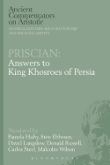 Priscian: Answers to King Khosroes of Persia