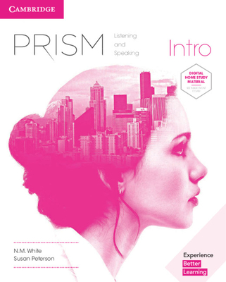 Prism Intro Student's Book with Online Workbook Listening and Speaking - White, N. M., and Peterson, Susan