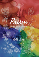 Prism: magic. color. poetry.