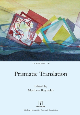 Prismatic Translation - Reynolds, Matthew (Editor)