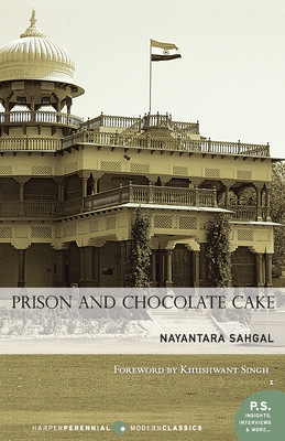 Prison and Chocolate Cake - Sahgal Nayantara