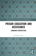 Prison Education and Desistance: Changing Perspectives