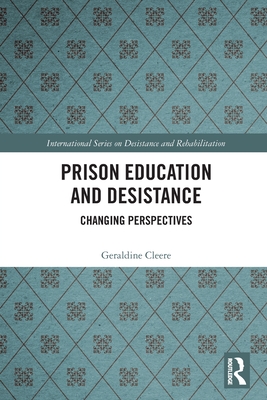 Prison Education and Desistance: Changing Perspectives - Cleere, Geraldine