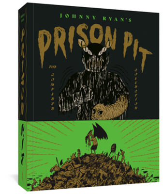 Prison Pit: The Complete Collection - Ryan, Johnny