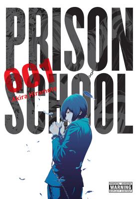 Prison School, Vol. 1: Volume 1 - Hiramoto, Akira, and Ransom, Ko (Translated by), and Quintessenza, Anthony