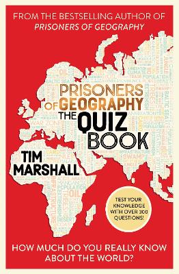 Prisoners of Geography The Quiz Book: How Much Do You Really Know About the World? - Marshall, Tim