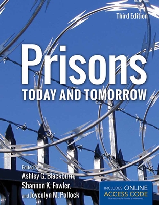 Prisons Today and Tomorrow with Access Code - Blackburn, Ashley G, and Fowler, Shannon K, and Pollock, Joycelyn M