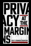 Privacy at the Margins