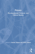 Privacy: Developmental, Cultural, and Clinical Realms