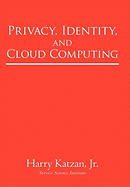 Privacy, Identity, and Cloud Computing