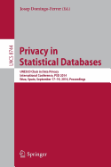 Privacy in Statistical Databases: UNESCO Chair in Data Privacy, International Conference, Psd 2014, Ibiza, Spain, September 17-19, 2014. Proceedings