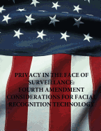 Privacy in the face of surveillance: Fourth Amendment considerations for facial recognition technology