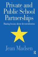 Private And Public School Partnerships: Sharing Lessons About Decentralization