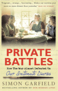 Private Battles: How the War Almost Defeated Us