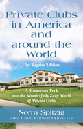 Private Clubs in America and around the World: The Reprise Edition