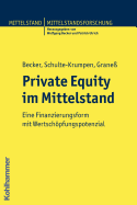 Private Equity Im Mittelstand: Eine Finanzierungsform Mit Wertschopfungspotential