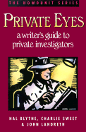 Private Eyes: A Writer's Guide to Private Investigating