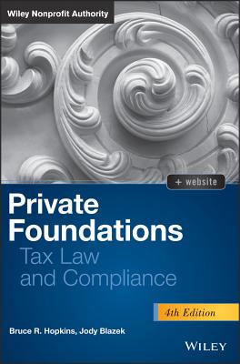Private Foundations: Tax Law and Compliance - Hopkins, Bruce R, and Blazek, Jody