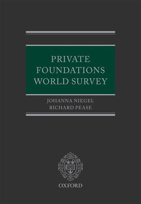 Private Foundations World Survey - Niegel, Johanna (Editor), and Pease, Richard (Editor)