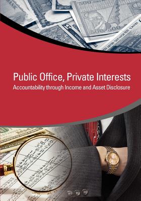 Private Interests, Public Office: Accountability through Income and Asset Disclosure - 