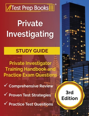 Private Investigating Study Guide: Private Investigator Training Handbook and Practice Exam Questions [3rd Edition] - Rueda, Joshua