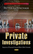 Private Investigations: Suspicion of Financial Crime by White-Collar Criminals