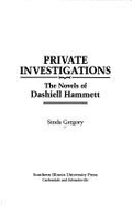 Private Investigations: The Novels of Dashiell Hammett