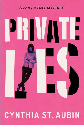 Private Lies: A Jane Avery Mystery - St Aubin, Cynthia