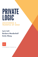 Private Logic: Uncovering a trunk full of gold