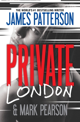 Private London - Patterson, James, and Pearson, Mark, and Degas, Rupert (Read by)