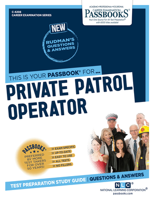 Private Patrol Operator (C-4208): Passbooks Study Guide Volume 4208 - National Learning Corporation