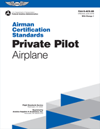 Private Pilot - Airplane: Airman Certification Standards, Faa-S-Acs-6b (with Change 1)