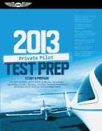 Private Pilot Test Prep: Study & Prepare for Recreational and Private: Airplane, Helicopter, Gyroplane, Glider, Balloon, Airship, Powered Parachute, and Weight-Shift Control FAA Knowledge Exams