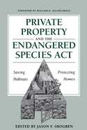 Private Property and the Endangered Species ACT: Saving Habitats, Protecting Homes