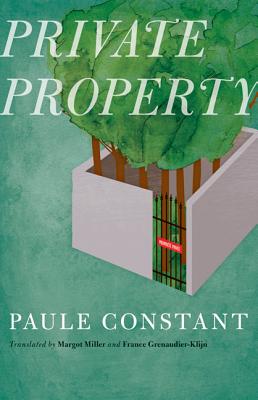 Private Property - Grenaudier-Klijn, France (Translated by), and Constant, Paule, and Miller, Margot (Translated by)