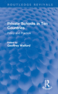 Private Schools in Ten Countries: Policy and Practice