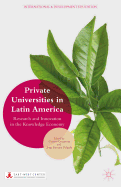 Private Universities in Latin America: Research and Innovation in the Knowledge Economy