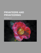 Privateers and Privateering