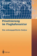 Privatisierung Im Flughafensektor: Eine Ordnungspolitische Analyse