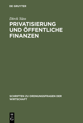 Privatisierung Und Offentliche Finanzen - S?ss, Dirck