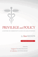 Privilege and policy : a history of community clinics in Saskatchewan