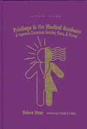 Privilege in the Medical Academy: A Feminist Examines Gender, Race, & Power